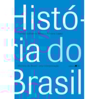 HISTÓRIA DO BRASIL: UMA INTERPRETAÇÃO