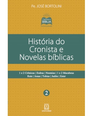 HISTÓRIA DO CRONISTA E NOVELAS BÍBLICAS