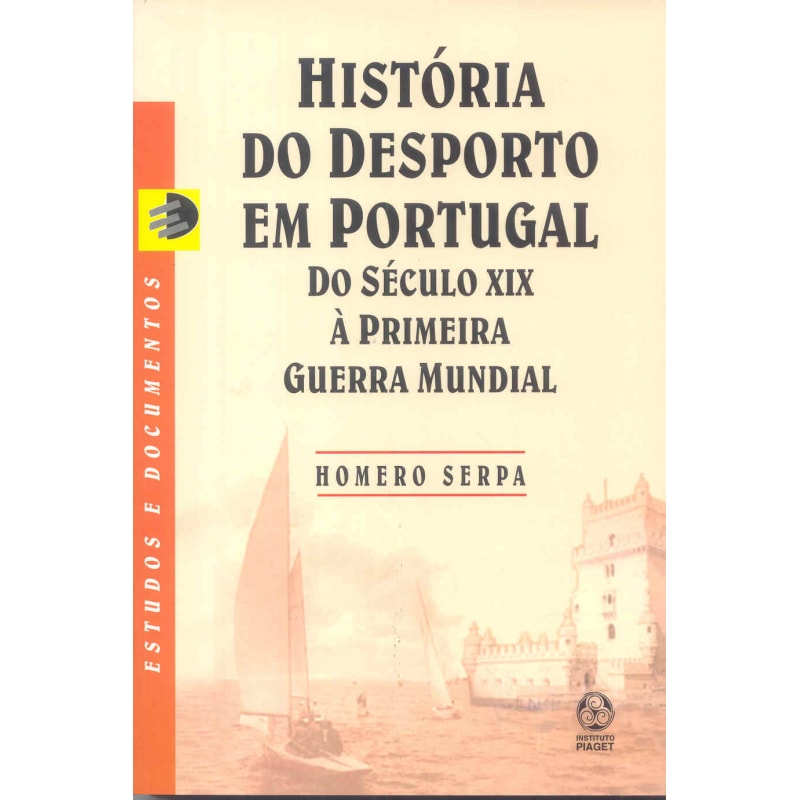 HISTORIA DO DESPORTO EM PORTUGAL - DO SECULO XIX A...