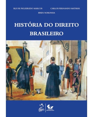 HISTÓRIA DO DIREITO BRASILEIRO - 1ª EDIÇÃO 2014