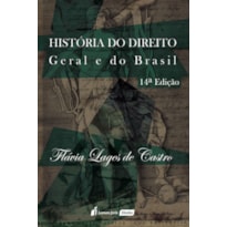 HISTÓRIA DO DIREITO GERAL E DO BRASIL - 14ª ED. - 2022