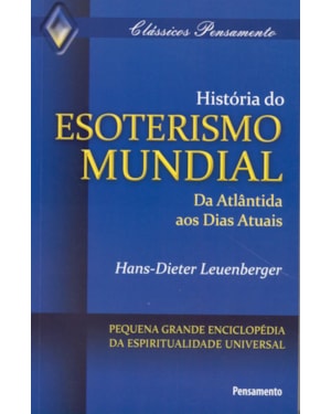 História do esoterismo mundial: da Atlântida aos dias atuais