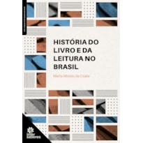 HISTÓRIA DO LIVRO E DA LEITURA NO BRASIL