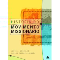 HISTÓRIA DO MOVIMENTO MISSIONÁRIO
