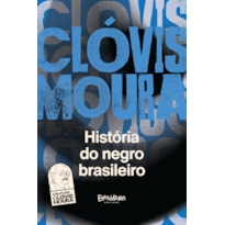 HISTÓRIA DO NEGRO BRASILEIRO