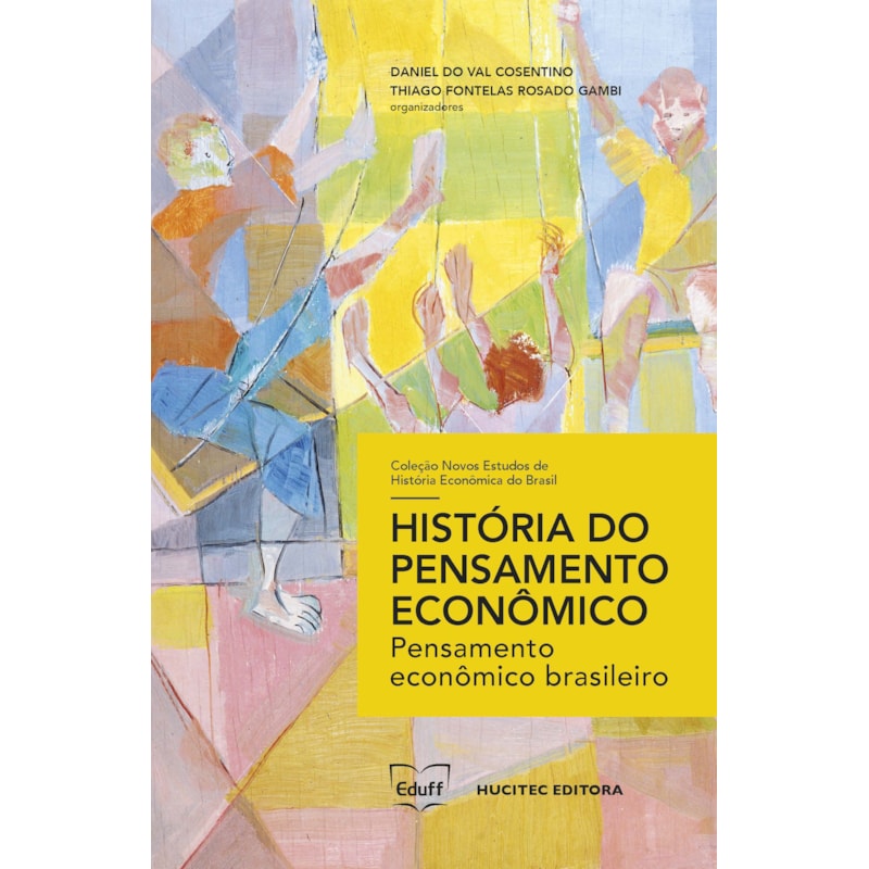 HISTÓRIA DO PENSAMENTO ECONÔMICO - PENSAMENTO ECONÔMICO BRASILEIRO