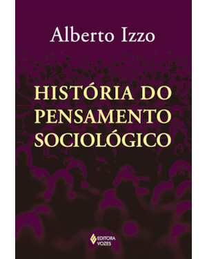 HISTÓRIA DO PENSAMENTO SOCIOLÓGICO