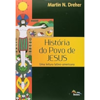 HISTORIA DO POVO DE JESUS - UMA LEITURA LATINO AMERICANA - 1ª