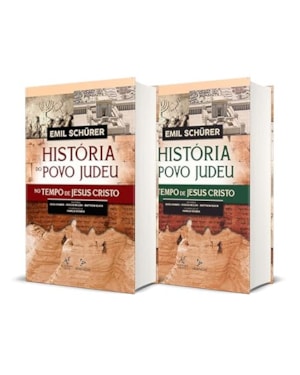 Historia do Povo Judeu No Tempo de Jesus Cristo - Emil Schurer - Vol 1 e 2