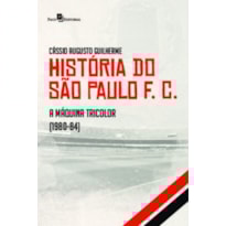História do São Paulo F.C.: A máquina tricolor (1980-1984)