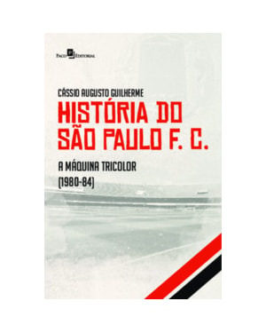 História do São Paulo F.C.: A máquina tricolor (1980-1984)
