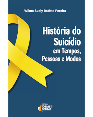 História do suicídio: em tempos, pessoas e modos