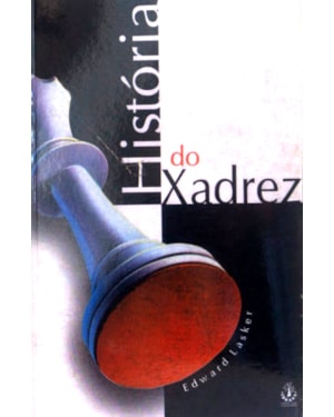 HISTORIA DO XADREZ