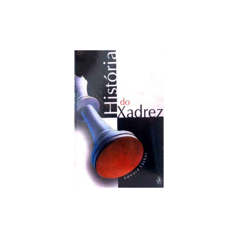 HISTORIA DO XADREZ