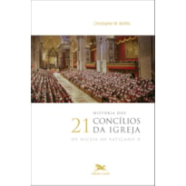 HISTÓRIA DOS 21 CONCÍLIOS DA IGREJA - DE NICEIA AO VATICANO II