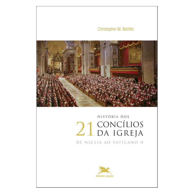 HISTÓRIA DOS 21 CONCÍLIOS DA IGREJA - DE NICEIA AO VATICANO II