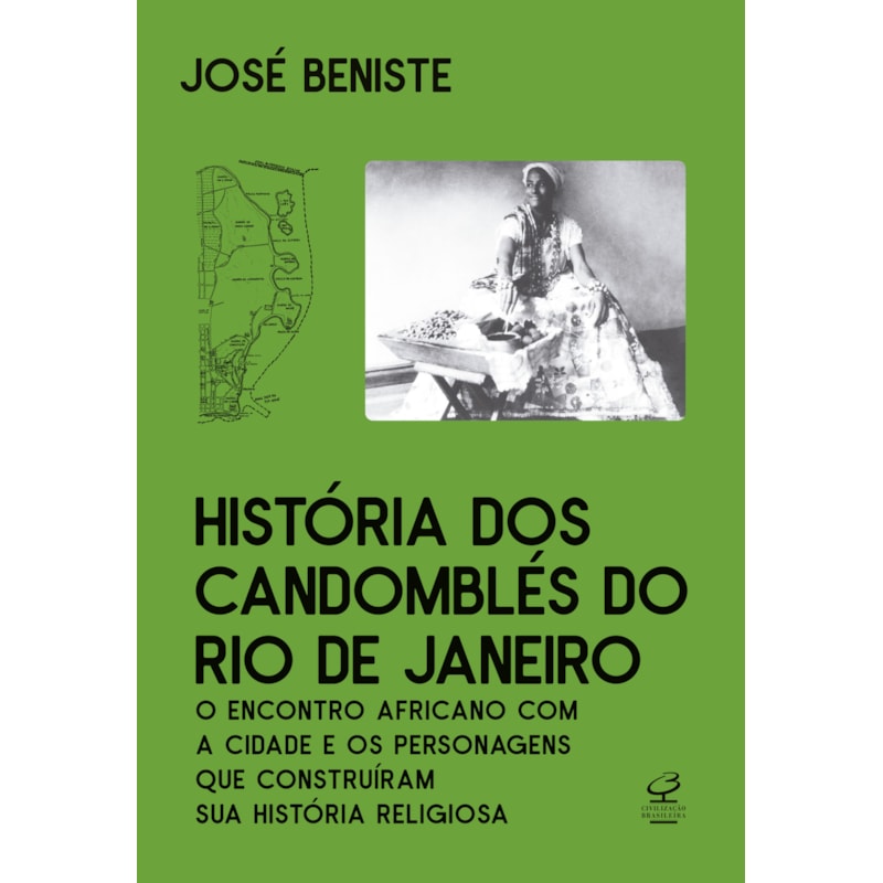 HISTÓRIA DOS CANDOMBLÉS DO RIO DE JANEIRO: O ENCONTRO AFRICANO COM O RIO E OS PERSONAGENS QUE CONSTRUÍRAM SUA HISTÓRIA RELIGIOSA
