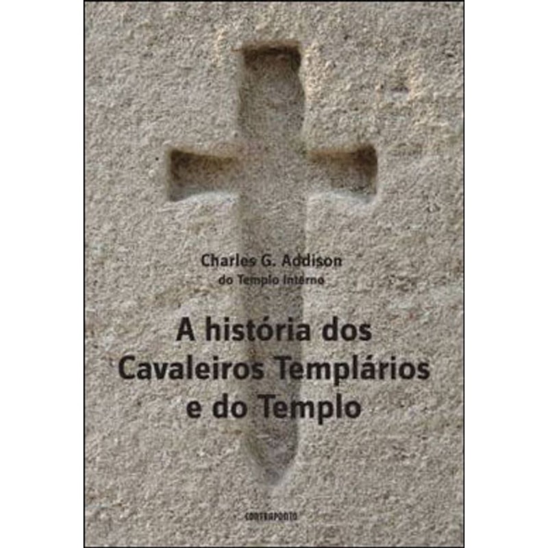 HISTORIA DOS CAVALEIROS TEMPLARIOS E DO TEMPLO, A
