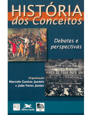 HISTÓRIA DOS CONCEITOS - DEBATES E PERSPECTIVAS