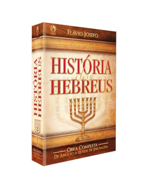 HISTÓRIA DOS HEBREUS - EDIÇÃO DE LUXO