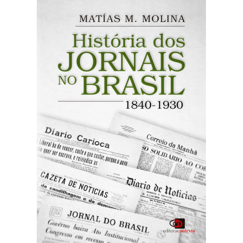 HISTÓRIA DOS JORNAIS NO BRASIL: 1840-1930