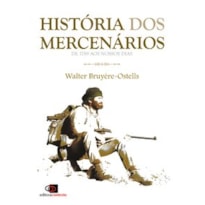 HISTÓRIA DOS MERCENÁRIOS - DE 1789 AOS NOSSOS DIAS