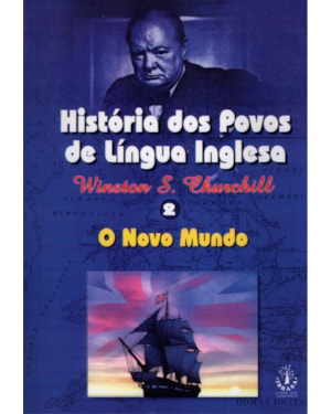 HISTÓRIA DOS POVOS DE LÍNGUA INGLESA - VOL. 2 - O NOVO MUNDO
