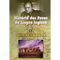 HISTÓRIA DOS POVOS DE LÍNGUA INGLESA - VOL. 3 - A ERA DA REVOLUÇÃO