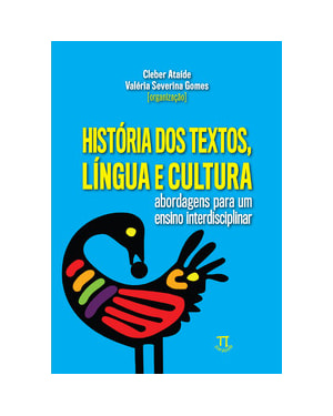 História dos textos, língua e cultura: abordagens para um ensino interdisciplinar