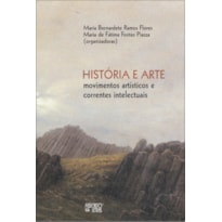 HISTORIA E ARTE: MOVIMENTO ARTISTICOS E CORRENTES INTELECTUAIS - 1ª