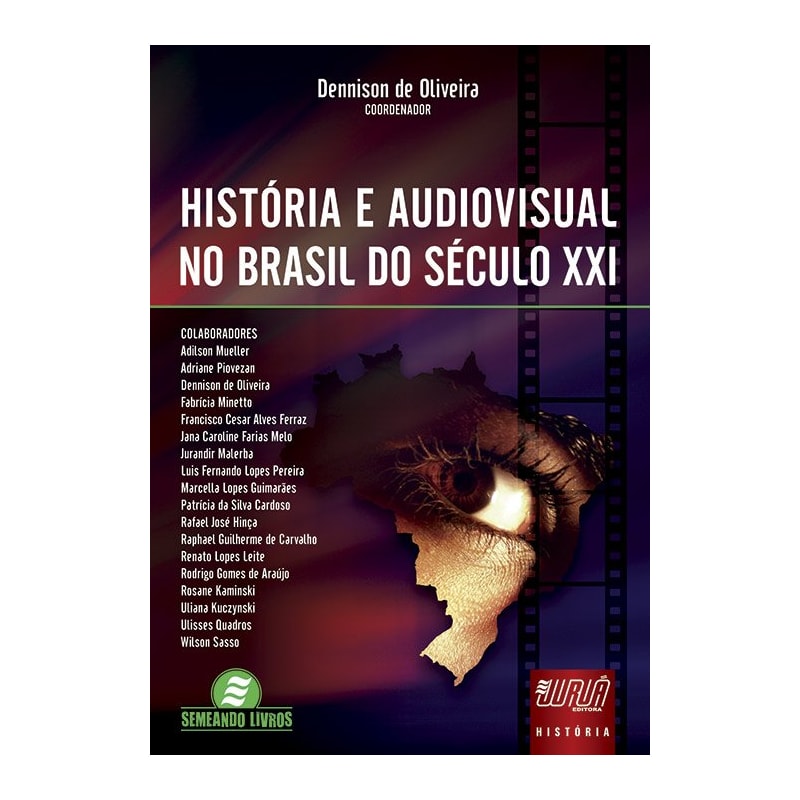 HISTÓRIA E AUDIOVISUAL NO BRASIL DO SÉCULO XXI