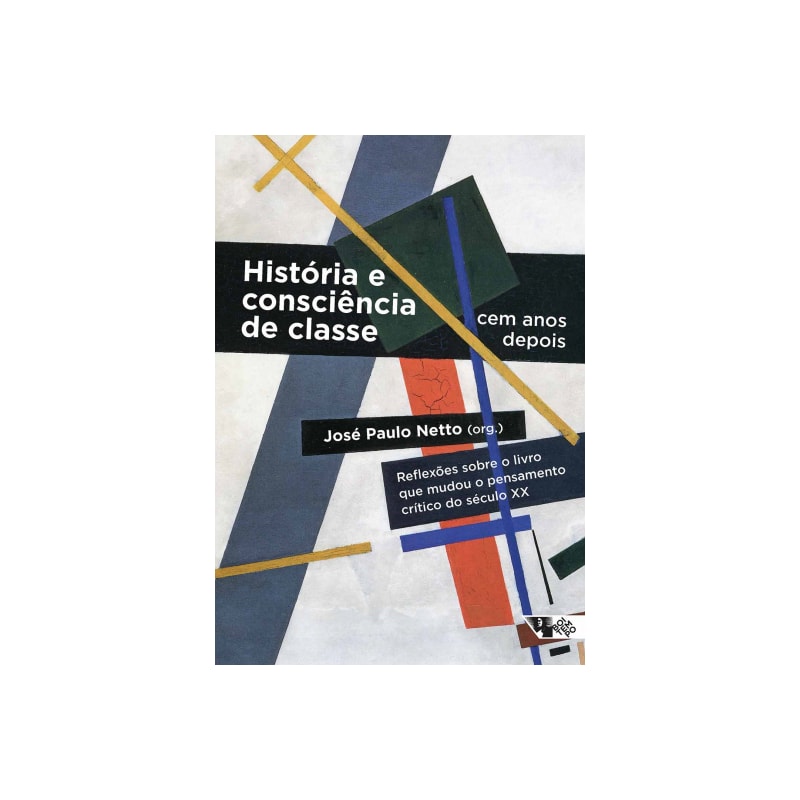 HISTÓRIA E CONSCIÊNCIA DE CLASSE, CEM ANOS DEPOIS