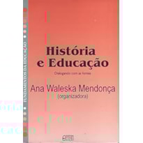 História e educação: dialogando com as fontes