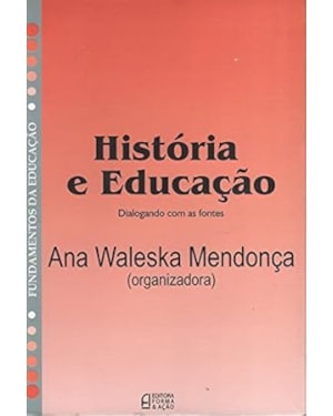 História e educação: dialogando com as fontes