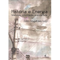 História e energia: memória, informação e sociedade