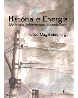 História e energia: memória, informação e sociedade