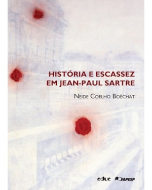 HISTÓRIA E ESCASSEZ EM JEAN-PAUL SARTRE