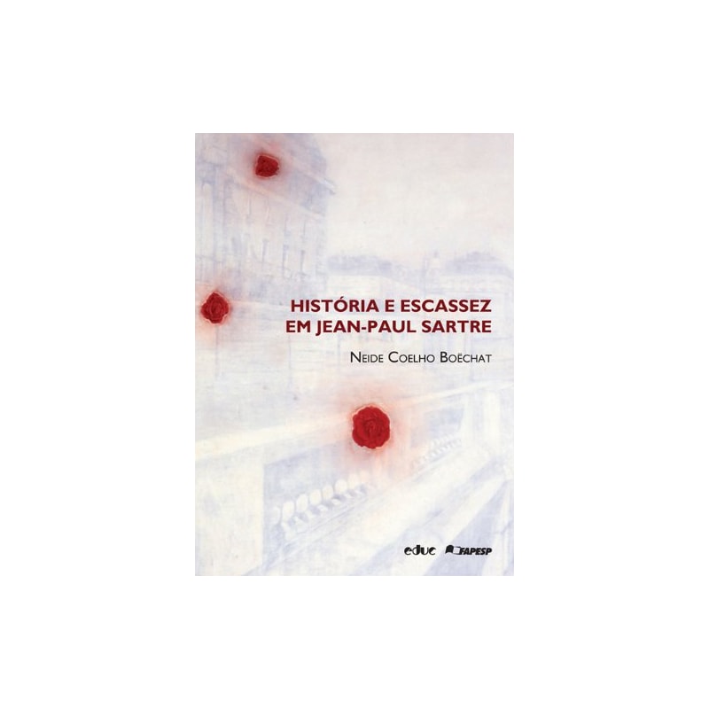 HISTÓRIA E ESCASSEZ EM JEAN-PAUL SARTRE