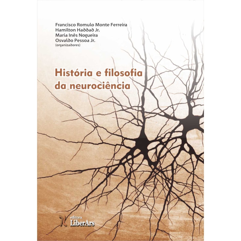 HISTÓRIA E FILOSOFIA DA NEUROCIÊNCIA