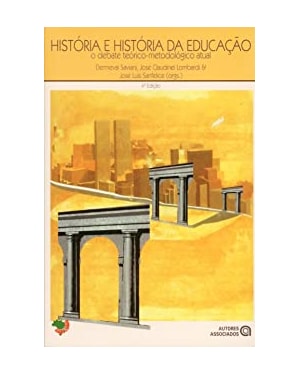 HISTORIA E HISTORIA DA EDUCACAO - O DEBATE TEORICO...