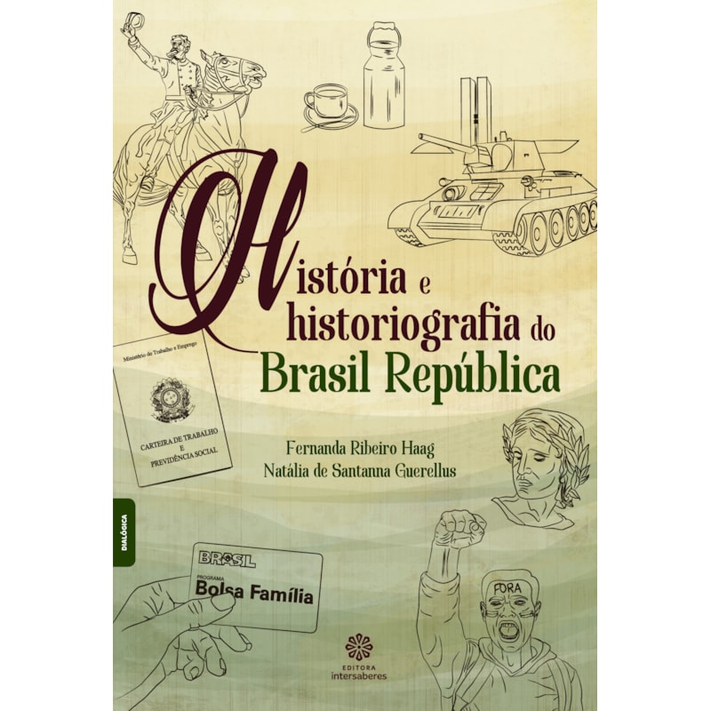 HISTÓRIA E HISTORIOGRAFIA DO BRASIL REPÚBLICA