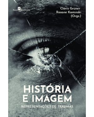 História e imagem: Representações de traumas
