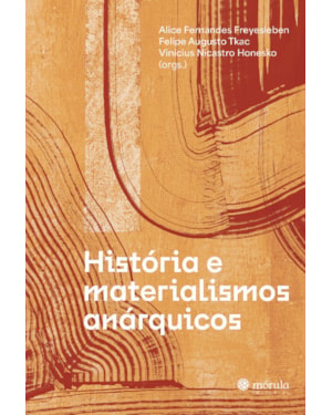 História e materialismos Anárquicos