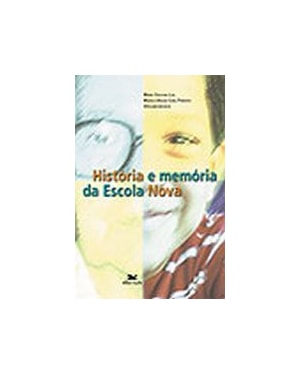 HISTORIA E MEMORIA DA ESCOLA NOVA