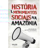 HISTÓRIA E MOVIMENTOS SOCIAIS NA AMAZÔNIA