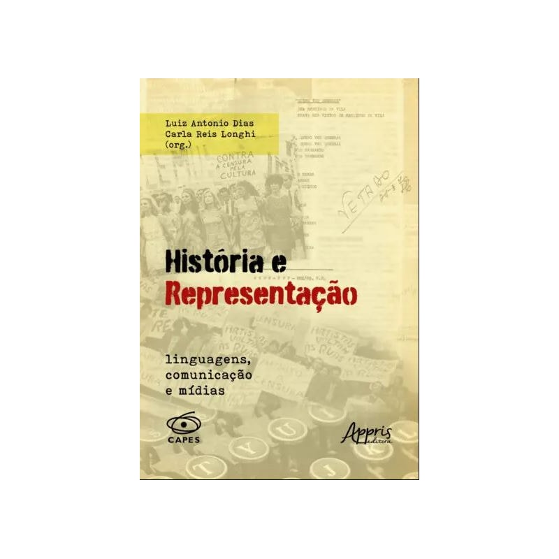 HISTÓRIA E REPRESENTAÇÃO: LINGUAGENS, COMUNICAÇÃO E MÍDIAS