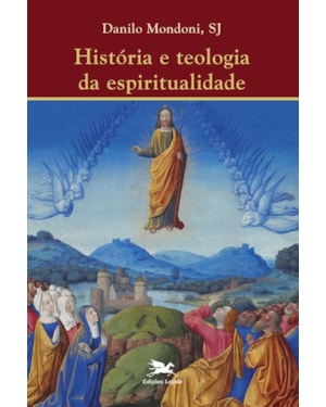 HISTÓRIA E TEOLOGIA DA ESPIRITUALIDADE