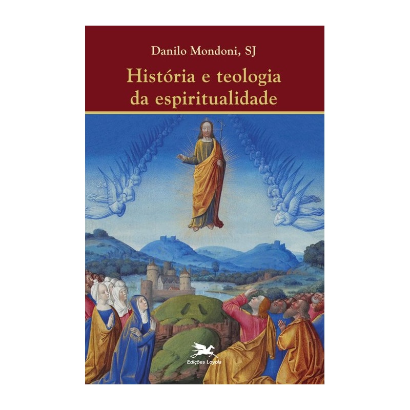 HISTÓRIA E TEOLOGIA DA ESPIRITUALIDADE