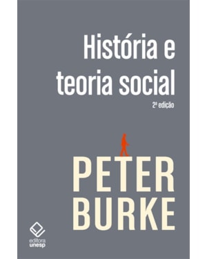 HISTÓRIA E TEORIA SOCIAL - 2ª EDIÇÃO