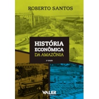 HISTÓRIA ECONÔMICA DA AMAZÔNIA